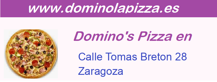 Dominos Pizza Calle Tomas Breton 28, Zaragoza